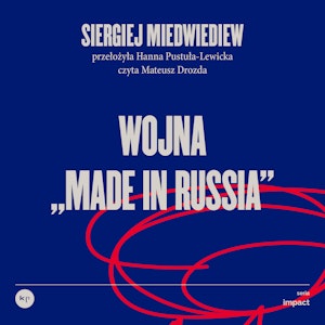 Wojna „made in Russia”