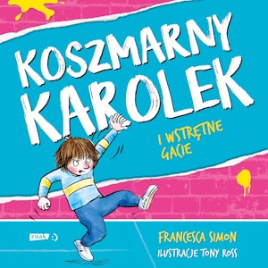 Koszmarny Karolek i wstrętne gacie