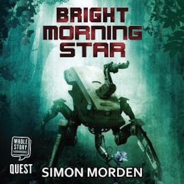 Bright Morning Star audiobook, Simon Morden