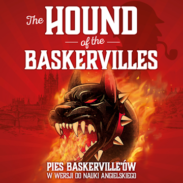 The Hound of the Baskervilles. Pies Baskerville’ów w wersji do nauki angielskiego