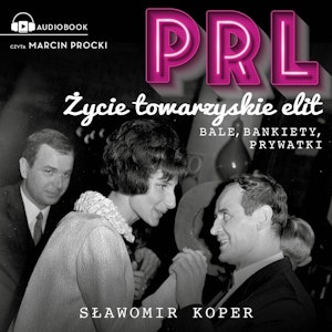 PRL. Życie towarzyskie elit