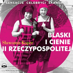 Blaski i cienie II Rzeczypospolitej