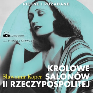 Królowe salonów II Rzeczypospolitej