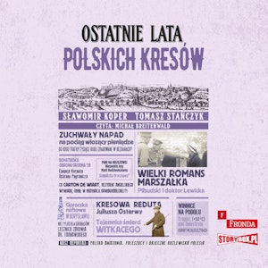 Ostatnie lata polskich Kresów