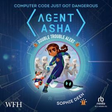 Agent Asha: Double Trouble Alert audiobook, Sophie Deen