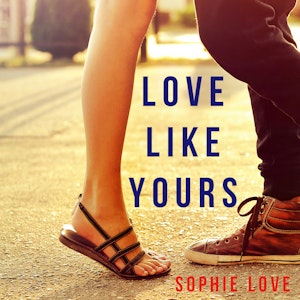 Love Like Yours (The Romance Chronicles - Book Five)