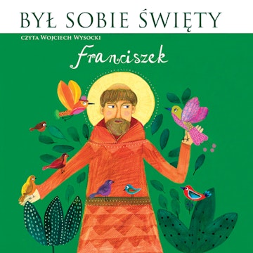 Był Sobie Święty... Franciszek