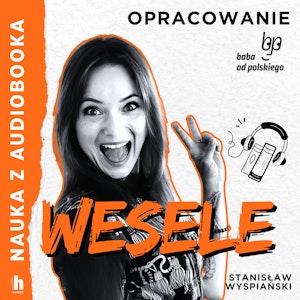 Wesele - lektura z opracowaniem