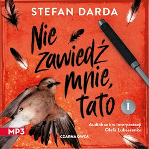 Nie zawiedź mnie, tato. Część 1