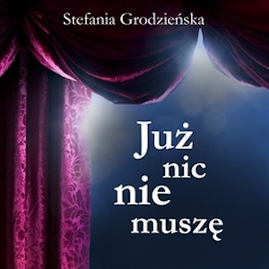 Już nic nie muszę