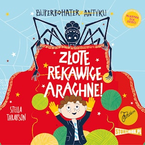 Superbohater z antyku. Tom 3. Złote rękawice Arachne!