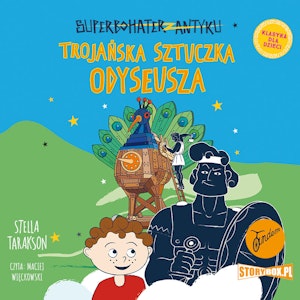 Superbohater z antyku. Tom 8. Trojańska sztuczka Odyseusza