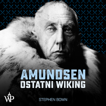 Amundsen. Ostatni wiking