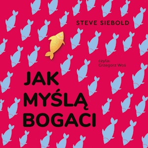 Jak myślą bogaci