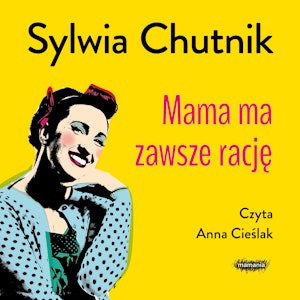 Mama ma zawsze rację