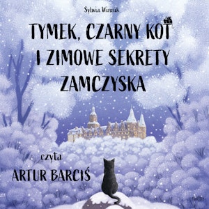 Tymek, Czarny Kot i zimowe sekrety zamczyska. Tom 4, Sylwia Winnik