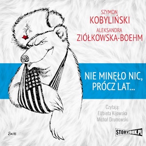 Nie minęło nic, prócz lat...