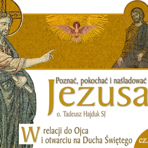 W relacji do Ojca i otwarciu się na Ducha Świętego