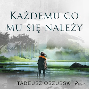 Każdemu, co mu się należy