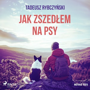 Jak zszedłem na psy