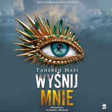 Wyśnij mnie. Dotknij mnie. Tom 6