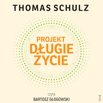 Projekt Długie Życie audiobook, Thomas Schulz