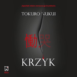 Krzyk, Tokuro Nukui