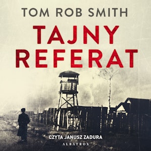 Tajny referat. Lew Demidow. Tom 2, Tom Rob Smith