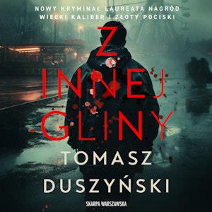 Z innej gliny. Małomiasteczkowy. Tom 2, Tomasz Duszyński