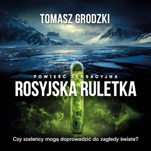 Rosyjska ruletka, Tomasz Grodzki
