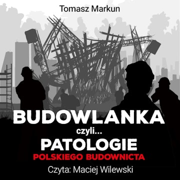 Budowlanka czyli patologie polskiego budownictwa