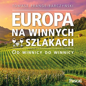 Europa na winnych szlakach