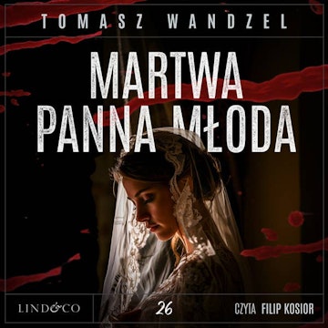 Martwa panna młoda. Komisarz Oczko. Tom 26 audiobook, Tomasz Wandzel