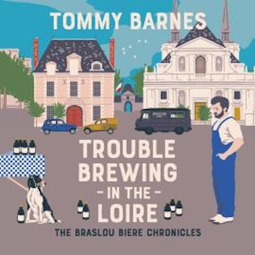 Trouble Brewing in the Loire audiobook, Tommy Barnes