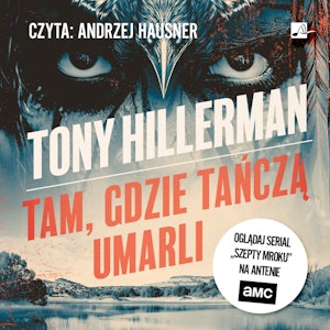 Tam, gdzie tańczą umarli. Detektyw Joe Leaphorn. Tom 2, Tony Hillerman
