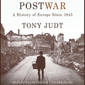 Postwar. A History of Europe Since 1945
