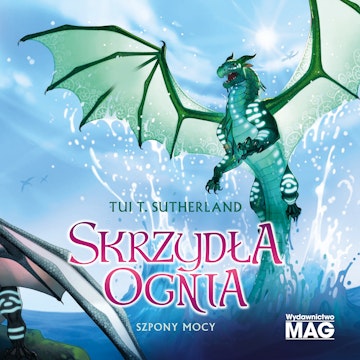 Szpony mocy. Skrzydła ognia. Tom 9