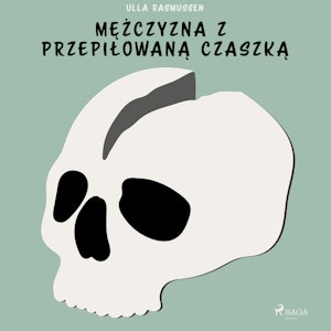 Mężczyzna z przepiłowaną czaszką