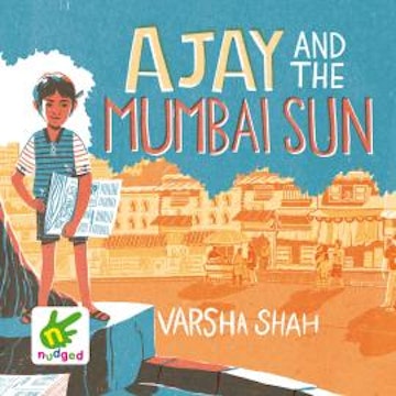 Ajay and the Mumbai Sun audiobook, Varsha Shah