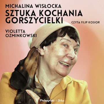 Michalina Wisłocka. Sztuka kochania gorszycielki
