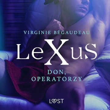 LeXuS: Don, Operatorzy. Dystopia erotyczna