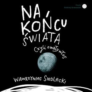 Na końcu świata, czyli o mały włos