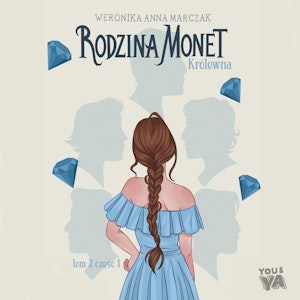 Rodzina Monet. Królewna. Tom 2. Cześć 1