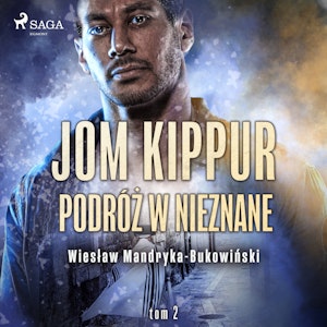 Jom Kippur - Podróż w nieznane. Tom II Trylogii