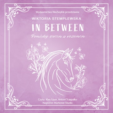 In Between. Pomiędzy sercem a rozumem audiobook, Wiktoria Stemplewska