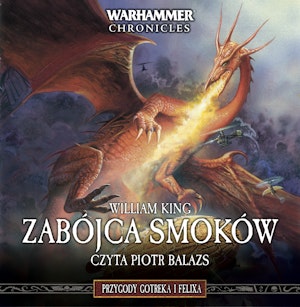 Warhammer Chronicles. Zabójca smoków