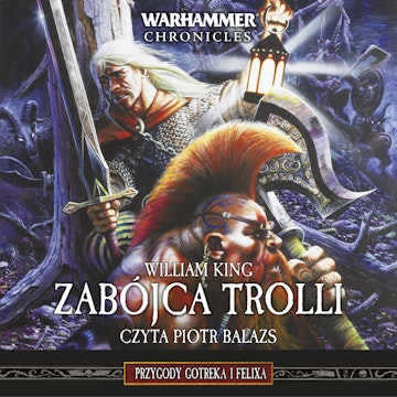 Warhammer Chronicles. Zabójca Trolli