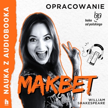 Makbet – lektura z opracowaniem