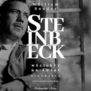 Steinbeck. Wściekły na świat