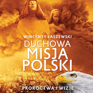 Duchowa misja Polski